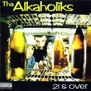 Tha Alkaholiks - 21 & Over FLAC