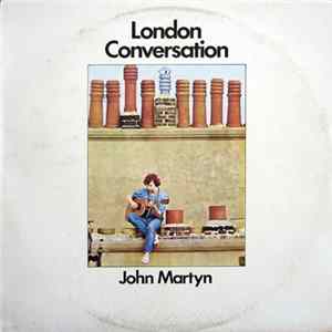 John Martyn - London Conversation FLAC