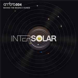 Intersolar - Behind The Masks / Dunes FLAC