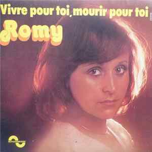 Romy - Vivre Pour Toi, Mourir Pour Toi FLAC