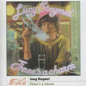 Lucy Steymel - Three's A Charm FLAC