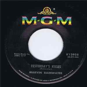 Marvin Rainwater - Yesterday's Kisses / You're Not Happy ('till I'm Cryin') FLAC