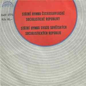 Ústřední Hudba Federálního Ministerstva Vnitra - Státní Hymna Československé Socialistické Republiky / Státní Hymna Svazu Sovětských Socialistických Republik FLAC