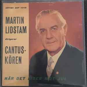 Martin Lidstam Dirigerar Cantuskören - När Det Lider Mot Jul FLAC