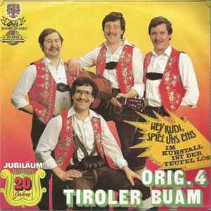 Orig. 4 Tiroler Buam - Hey, Rudi, Spiel' Uns Eins FLAC