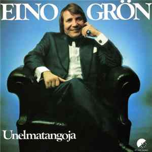 Eino Grön - Unelmatangoja FLAC