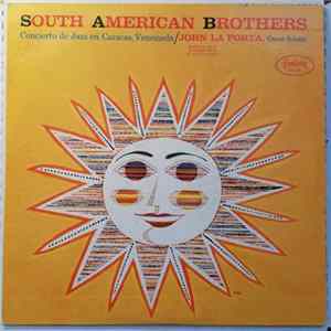 John La Porta, Orquesta Casablanca, Walter Albrecht Sextet, Charlie Nagy Quintet - South American Brothers FLAC