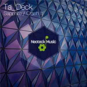 Ta_Deck - Sapphire / Crash It FLAC