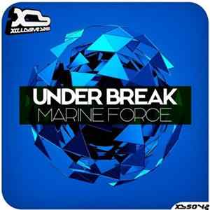 Under Break - Marine Force FLAC