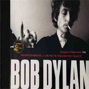 Bob Dylan - Bringing It All Back Home / The Bootleg Series Vol. 4 - Live 1966: The "Royal Albert Hall" Concert (I) FLAC