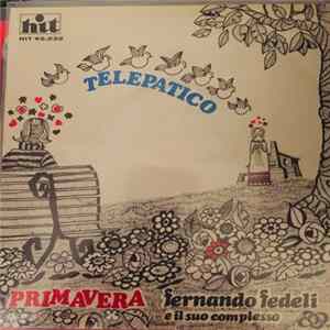 Fernando Fedeli E Il Suo Complesso - Telepatico / Primavera FLAC