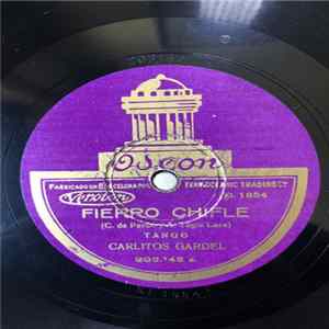 Carlos Gardel - Fierro Chifle / El Carretero FLAC