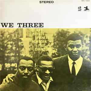 Roy Haynes With Phineas Newborn | Paul Chambers - We Three FLAC