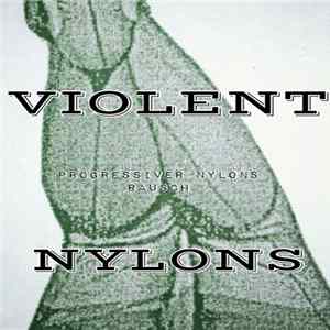 Anonymous Masturbaudioum - Violent Nylons ​(​Progressiver Nylons Rausch) FLAC