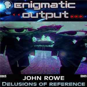 John Rowe - Delusions Of Reference E.P FLAC