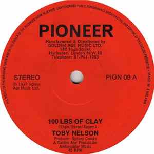 Toby Nelson - 100 Lbs Of Clay FLAC