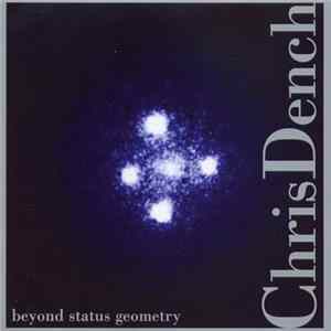Chris Dench - Beyond Status Geometry FLAC