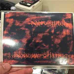 Nervepitch - ...How We Change FLAC