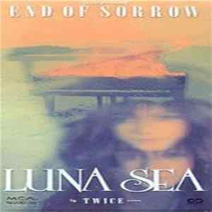LUNA SEA - End Of Sorrow FLAC
