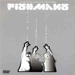 Fishmans - 若いながらも歴史あり 96.3.2 @新宿Liquid Room FLAC