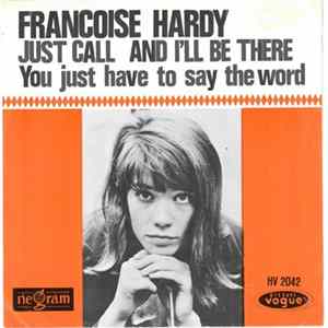 Françoise Hardy - Just Call And I'll Be There / You Just Have To Say The Word FLAC
