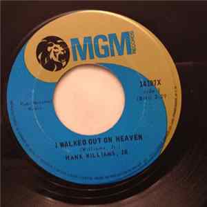 Hank Williams Jr. - I Walked Out Of Heaven / Your Love's One Thing (I Ain't Forgot) FLAC