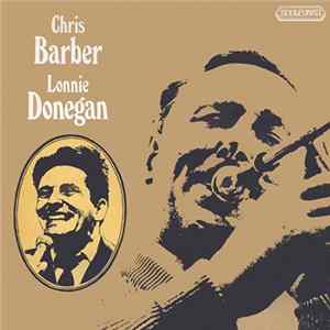 Chris Barber ' Lonnie Donegan - Chris Barber & Lonnie Donegan FLAC