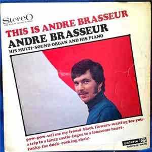 André Brasseur & His Multi-Sound Organ - This Is Andre Brasseur FLAC