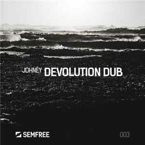 Johney - Devolution Dub FLAC