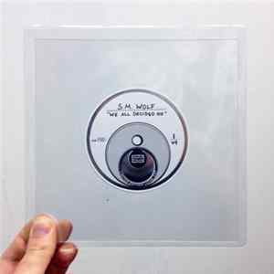 S.M. Wolf - We All Decided No FLAC
