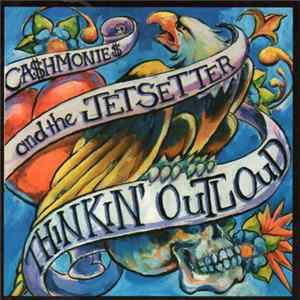 Cash Monies And The Jetsetter - Thinkin' Out Loud FLAC