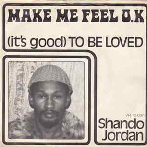 Shando Jordan - Make Me Feel O.K. / (It's Good) To Be Loved FLAC