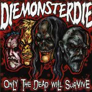 Diemonsterdie - Only The Dead Will Survive FLAC