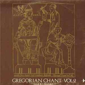 Choir Of The Monks Of The Abbey Of St. Pierre De Solesmes / Director: Dom Joseph Gajard, O.S.B. - Gregorian Chant Vol. 2 - Good Friday - The Responses Of Tenebrae FLAC