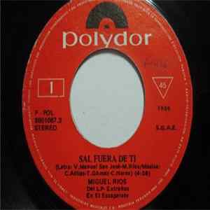 Miguel Ríos - Sal Fuera de ti / A Tumba Abierta FLAC
