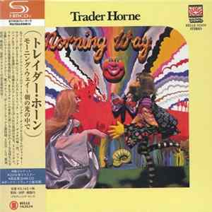 Trader Horne - Morning Way FLAC