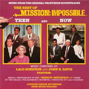 Lalo Schifrin and John E. Davis - The Best Of Mission: Impossible - Then And Now FLAC