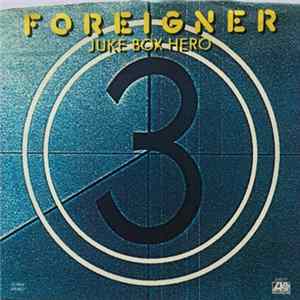 Foreigner - Juke Box Hero FLAC