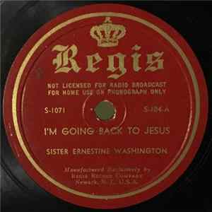 Sister Ernestine Washington - I'm Going Back To Jesus / Some Thro The Water And Flood FLAC