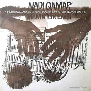 Nadi Qamar - The Nuru Taa African Musical Idiom Played By Nadi Quamar On The Mama Likembi FLAC