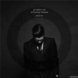 Pit Dahm Trio, Harmen Fraanje - Omicron FLAC