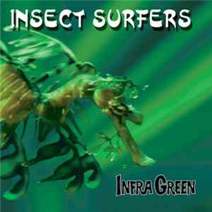 Insect Surfers - Infra Green FLAC