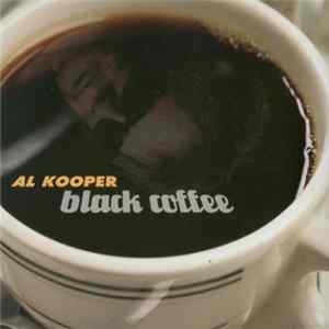 Al Kooper - Black Coffee FLAC