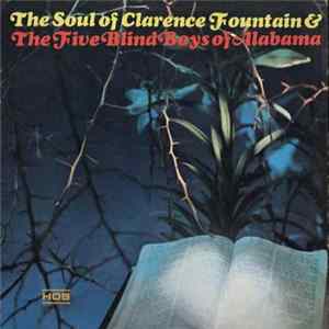 The Five Blind Boys Of Alabama - The Soul Of Clarence Fountain And The Five Blind Boys of Alabama FLAC