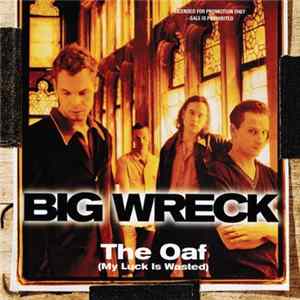 Big Wreck - The Oaf (My Luck Is Wasted) FLAC
