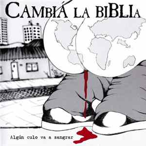 Cambiá La Biblia - Algún Culo Va A Sangrar FLAC