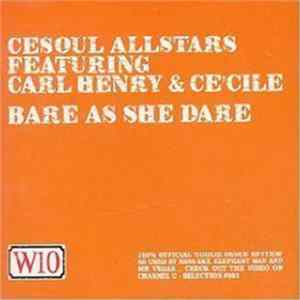 Cesoul Allstars Featuring Carl Henry & Ce'Cile - Bare As She Dare FLAC