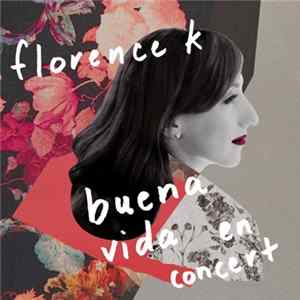 Florence K - Buena Vida En Concert FLAC