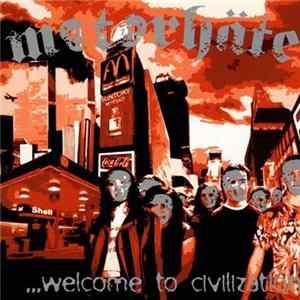 Motorhäte - ...Welcome To Civilization FLAC