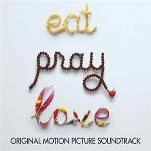 Various - Eat Pray Love (Original Motion Picture Soundtrack) FLAC